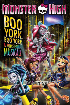 Школа монстров: Бу-Йорк, Бу-Йорк / Monster High: Boo York, Boo York