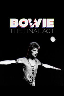 Дэвид Боуи: Последняя глава / Bowie: The Final Act